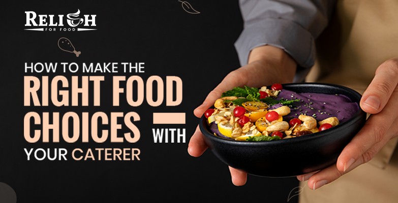 choose the right food with caterer